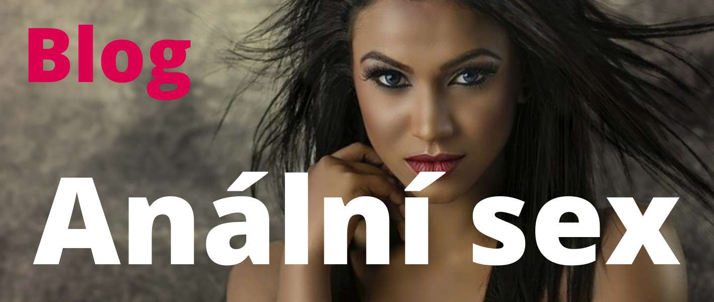 Blog - sexuální pomůcky na anální sex - sexshop